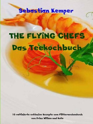 cover image of THE FLYING CHEFS Das Teekochbuch